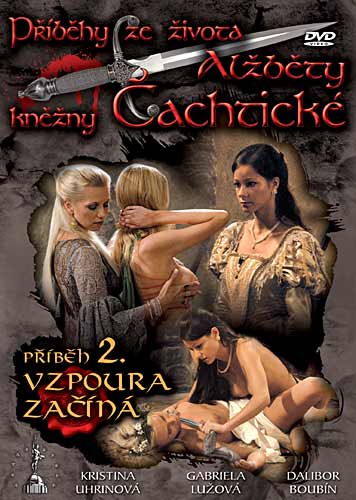 Příběhy ze života Alžběty, kněžny Čachtické 2: Vzpoura začíná